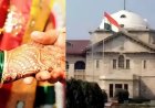‘अगर पत्नी और बच्चों का भरण-पोषण की हैसियत नहीं तो शादी नहीं करनी चाहिए’, इलाहाबाद हाईकोर्ट का अहम फैसला