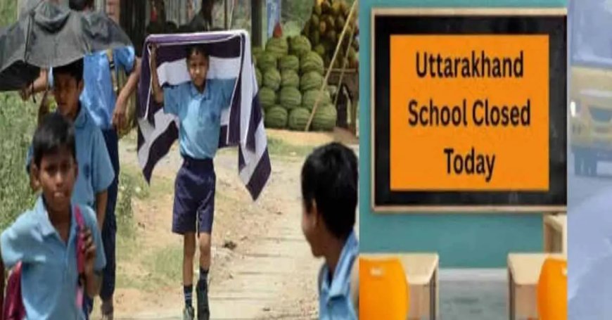 देहरादून में सभी स्कूलों की बंदी: 27 अप्रैल को गर्मी के चलते अवकाश