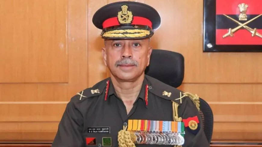 लेफ्टिनेंट जनरल एनएस राजा सुब्रमणि नियुक्त हुए देश के नए चीफ ऑफ डिफेंस स्टाफ