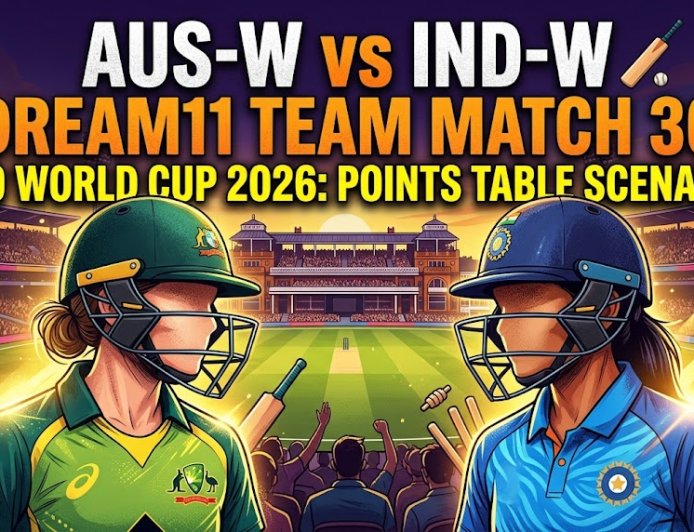 AUS-W vs IND-W Dream11 Team मैच 30 टी20 WC 2026: फैंटेसी क्रिकेट पूर्वानुमान, पॉइंट्स टेबल स्थिति और पिच विश्लेषण