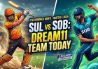 SUL vs SOB Dream11 Team Match 5 2026: Pitch Report और Fantasy Playing XI की पूरी जानकारी