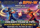 SOB-W vs BPH-W: The Hundred Women's 2026 Match 13 - Playing XI, Pitch Insights & Fantasy Tips