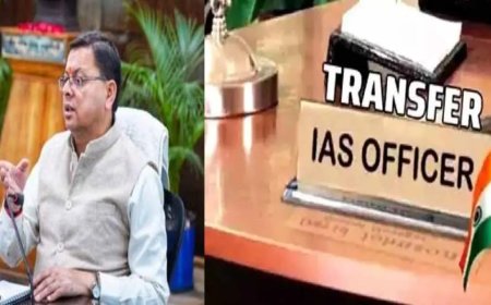 उत्तराखण्ड में 11 IAS और IFS अधिकारियों के बड़े तबादले: महत्वपूर्ण घटनाक्रम