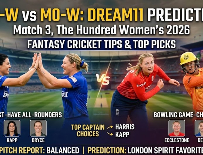 LNS-W vs MO-W Dream11 टीम के लिए आज का मैच: पिच रिपोर्ट, प्लेइंग 11, फैंटेसी टिप्स | द हंड्रेड 2026