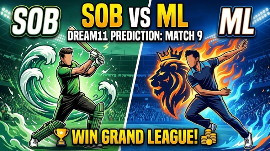 SOB vs ML Dream11 Team Prediction Match 9: खिलाड़ी 11, पिच रिपोर्ट & फैंटेसी सुझाव