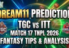 TGC vs ITT Dream11 भविष्यवाणी मैच 17 TNPL 2026: पिच रिपोर्ट, संभावित प्लेइंग XI और फैंटेसी टिप्स