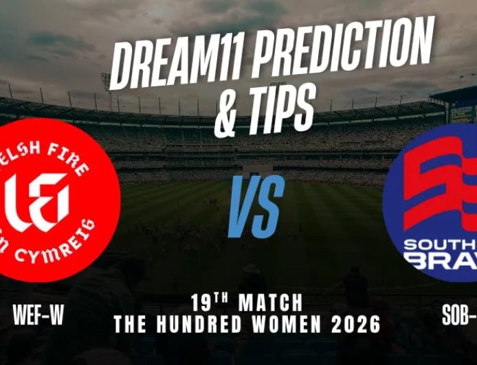 WEF-W vs SOB-W Dream11 भविष्यवाणी मैच 19: पिच रिपोर्ट और जीतने वाले टिप्स